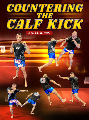 Countering The Calf Kick by Katel Kubis - BJJ Fanatics
