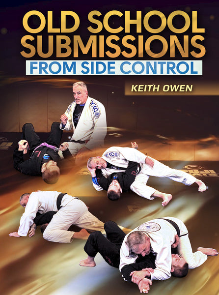 Old School Submissions from Side Control by Keith Owen – BJJ Fanatics