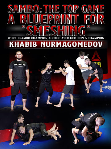 Sambo: The Top Game - A Blue Print For "Smeshing" by Khabib Nurmagomedov - BJJ Fanatics