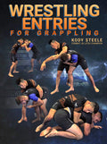 Wrestling Entries for Grapplers by Kody Steele