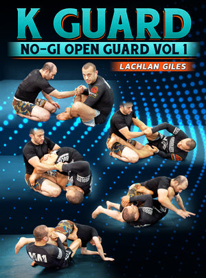No Gi Open Guard Volume 1: K Guard by Lachlan Giles - BJJ Fanatics
