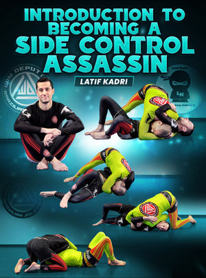 Introduction To Becoming A Side Control Assassin by Latif Kadri - BJJ Fanatics