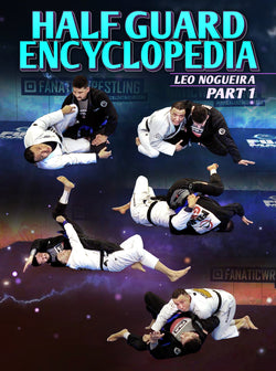 Half Guard Encyclopedia by Leonardo Nogueira - BJJ Fanatics