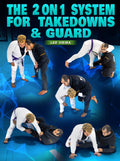 The 2 on 1 System For Takedowns and Guard by Leo Vieira