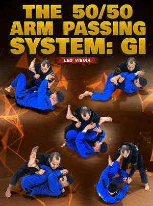The 50/50 Arm Passing System: Gi by Leo Vieira - BJJ Fanatics