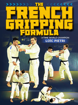 The French Gripping Formula by Loic Pietri - BJJ Fanatics