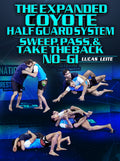 The Expanded Coyote Half Guard System No Gi by Lucas Leite