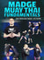 Madge Muay Thai Fundamentals by Don Madge - BJJ Fanatics