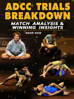 ADCC Trials Breakdown: Match Analysis &Winning Insights by Magid Hage - BJJ Fanatics