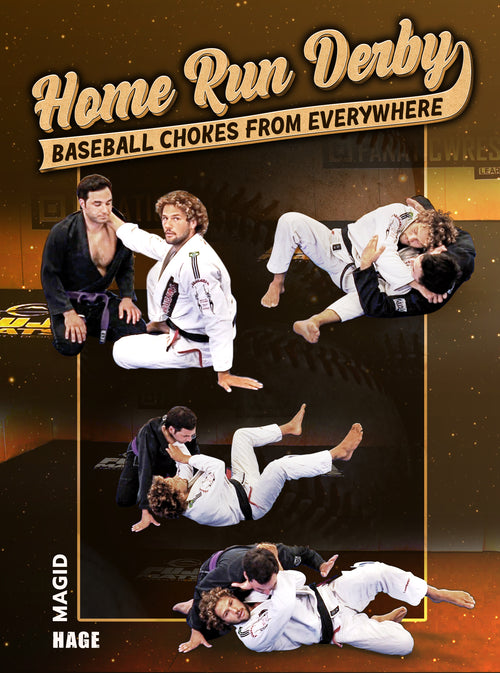 Home Run Derby: Baseball Chokes From Everywhere by Magid Hage - BJJ Fanatics