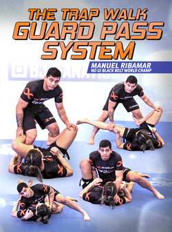 The Trap Walk Guard Pass System by Manuel Ribamar - BJJ Fanatics