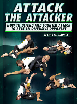 Attack The attacker by Marcelo Garcia - BJJ Fanatics