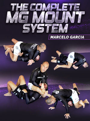 The Complete MG Mount System by Marcelo Garcia - BJJ Fanatics