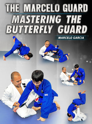 The Marcelo Guard: Mastering The Butterfly Guard by Marcelo Garcia - BJJ Fanatics