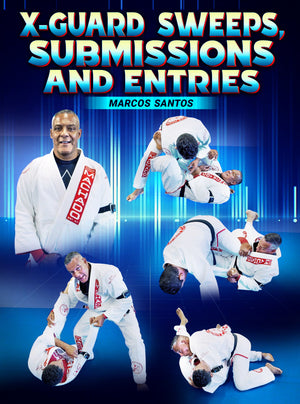 X Guard Sweeps, Submissions and Entries by Marcos Santos - BJJ Fanatics