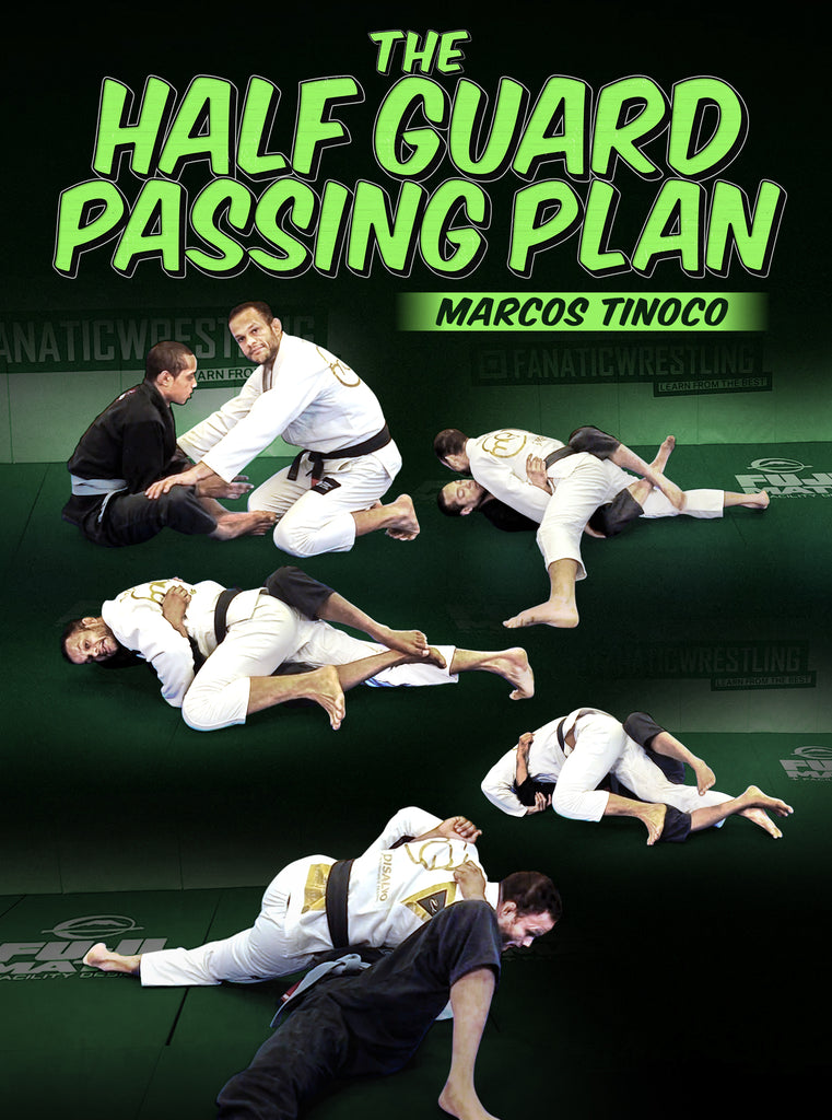 The Half Guard Passing Plan by Marcos Tinoco – BJJ Fanatics