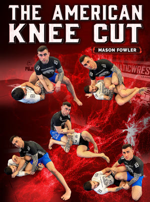 The American Knee Cut by Mason Fowler - BJJ Fanatics