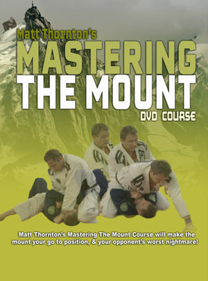 Mastering The Mount by Matt Thornton - BJJ Fanatics