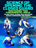 Science Of Opening The Closed Guard by Matheus Gonzaga