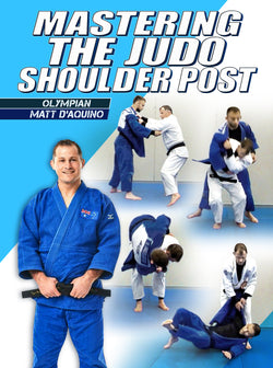 Mastering The Judo Shoulder Post by Matt D'Aquino - BJJ Fanatics