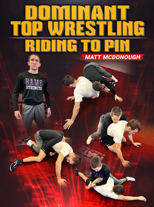 Dominant Top Wrestling: Riding to Pin by Matt McDonough - BJJ Fanatics