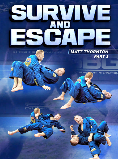 Survive and Escape by Matt Thornton - BJJ Fanatics