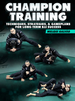 Champion Training by Melqui Galvao - BJJ Fanatics