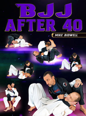 BJJ After 40 by Mike Bidwell - BJJ Fanatics