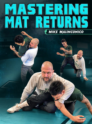 Mastering Mat Returns by Mike Malinconico - BJJ Fanatics