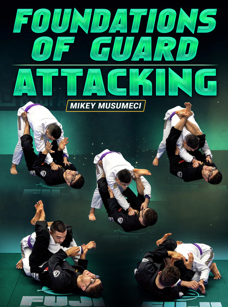 Foundations of Guard: Attacking by Mikey Musumeci – BJJ Fanatics