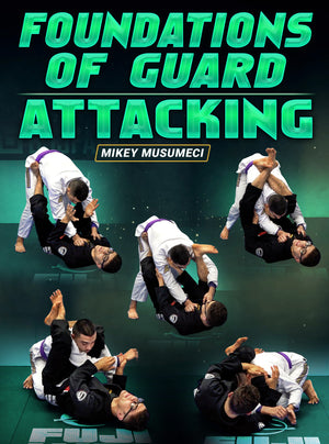 Foundations of Guard: Attacking by Mikey Musumeci - BJJ Fanatics