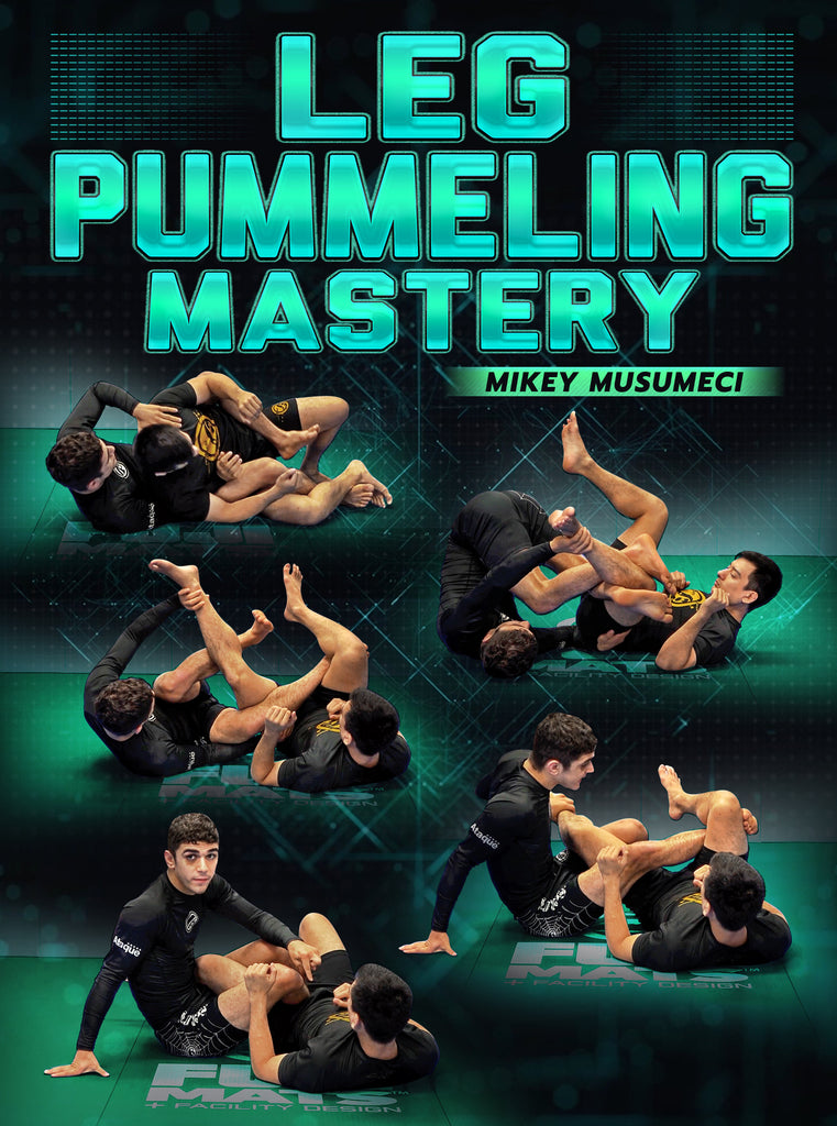 Leg Pummeling Mastery By Mikey Musumeci – BJJ Fanatics