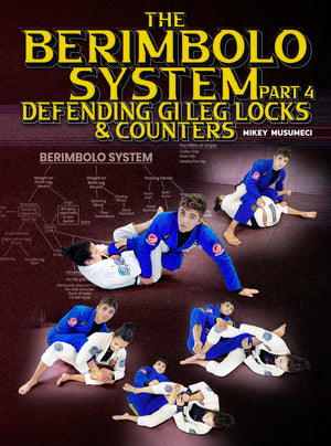 The Berimbolo System Part 4: Defending Gi Leg Locks and Counters by Mikey Musumeci - BJJ Fanatics
