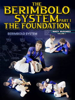 The Berimbolo System Part 1: The Foundation by Mikey Musumeci - BJJ Fanatics