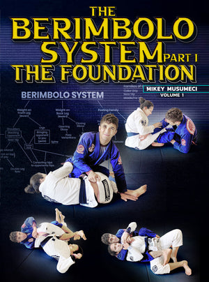 The Berimbolo System Part 1: The Foundation by Mikey Musumeci - BJJ Fanatics