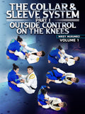 The Collar and Sleeve System Part 1: Outside Control On The Knees by Mikey Musumeci