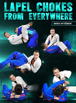 Lapel Chokes From Everywhere by Miko Hytonen - BJJ Fanatics