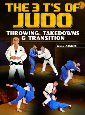 The 3 T's of Judo by Neil Adams - BJJ Fanatics