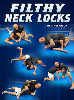 Filthy Neck Locks by Neil Melanson - BJJ Fanatics