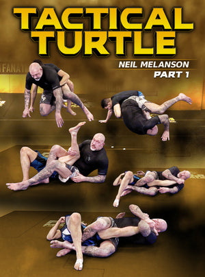 Tactical Turtle by Neil Melanson - BJJ Fanatics