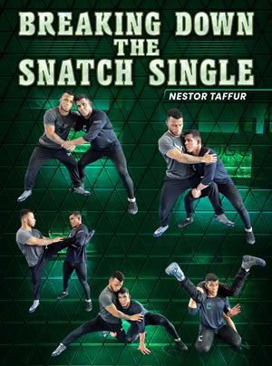 Breaking Down The Snatch Single by Nestor Taffur - BJJ Fanatics