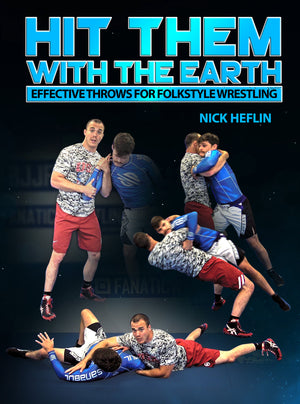 Hit Them With The Earth by Nick Heflin - BJJ Fanatics