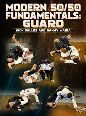 Modern 50/50 Fundamentals: Guard by Nick Salles and Danny Maira - BJJ Fanatics