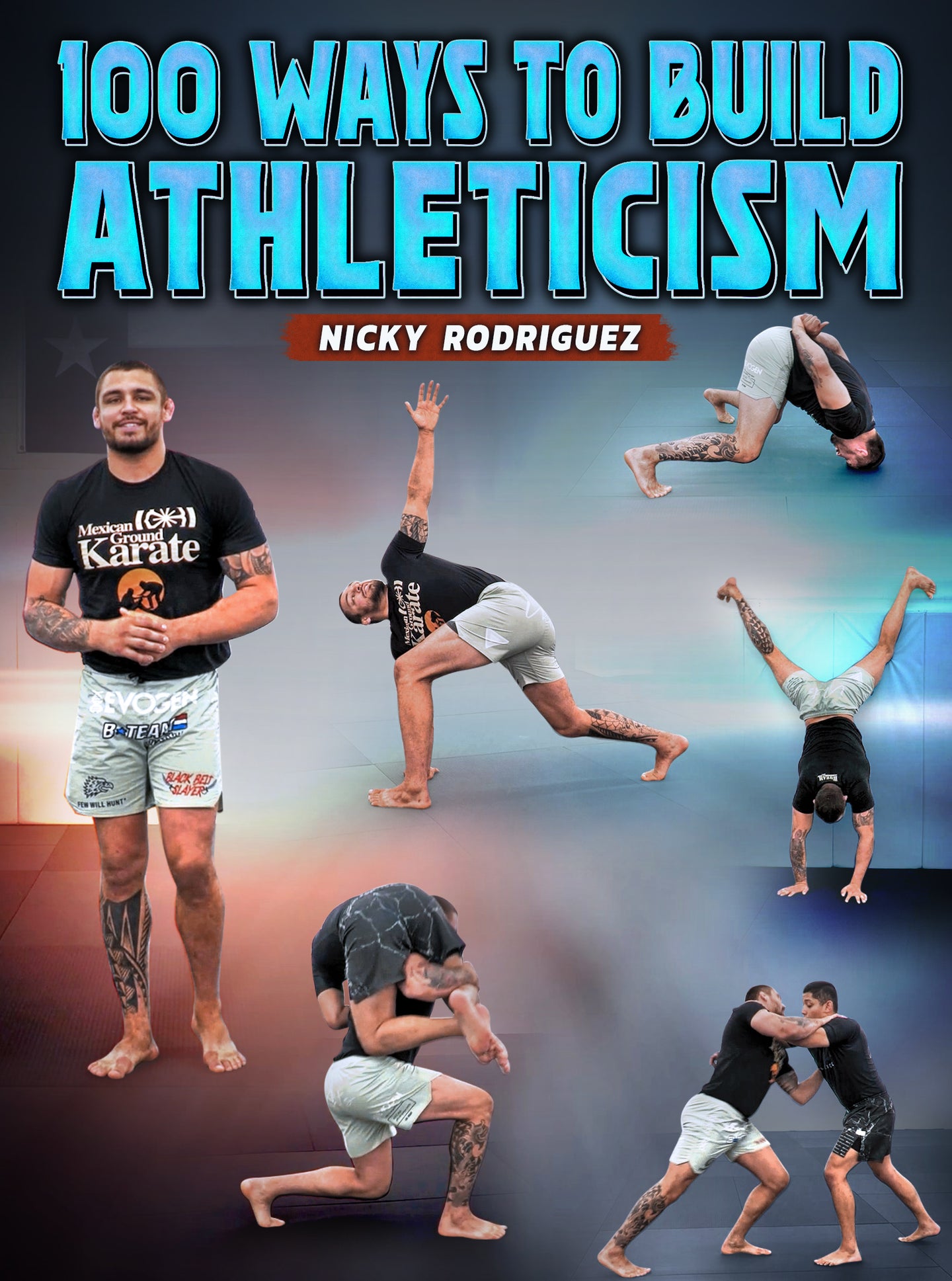 100 Ways To Build Athleticism by Nick Rodriguez BJJ Fanatics