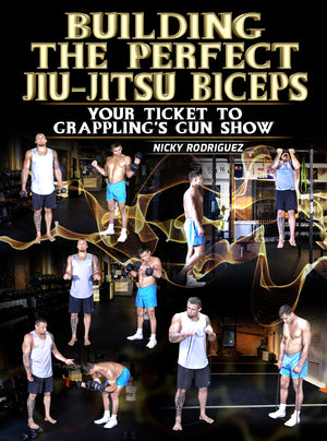 Building The Perfect Jiu Jitsu Biceps by Nick Rodriguez - BJJ Fanatics
