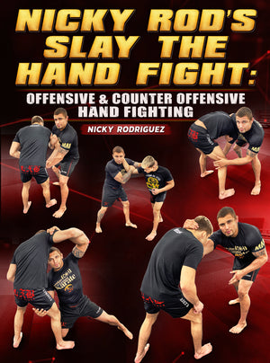 Nicky Rod's Slay the Hand Fight: Offensive and & Counter Offensive Hand Fighting by Nick Rodriguez - BJJ Fanatics