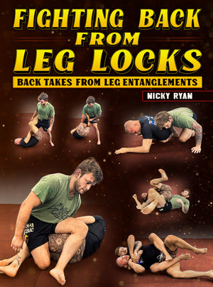 Fighting Back From Leg locks by Nicky Ryan - BJJ Fanatics