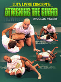 Luta Livre Concepts: Attacking The Guard by Nicolas Renier