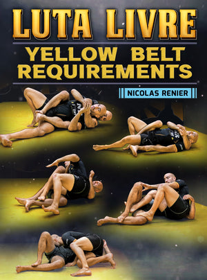 Luta Livre: Yellow Belt Requirements by Nicolas Renier - BJJ Fanatics
