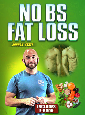 No BS Fat Loss by Jordan Syatt - BJJ Fanatics